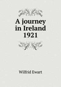 A journey in Ireland 1921