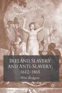 Ireland, Slavery And Anti-Slavery