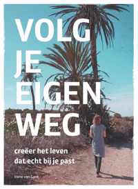 Volg je eigen weg - Irene van Gent - Paperback (9789065235138)