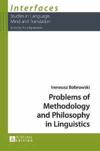 Problems of Methodology and Philosophy in Linguistics