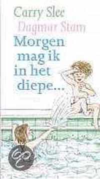 Morgen Mag Ik In Het Diepe...