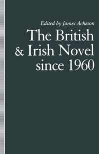 The British and Irish Novel Since 1960