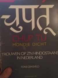 Chup tu is mondje dicht