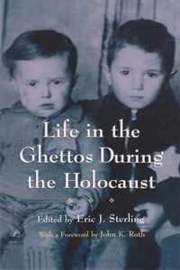 Life in the Ghettos During the Holocaust