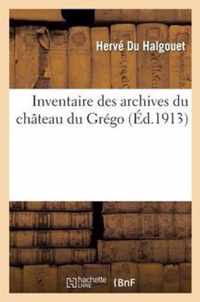 Inventaire Des Archives Du Chateau Du Grego