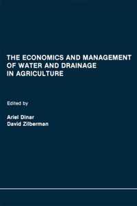 The Economics and Management of Water and Drainage in Agriculture