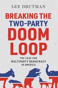 Breaking the Two-Party Doom Loop