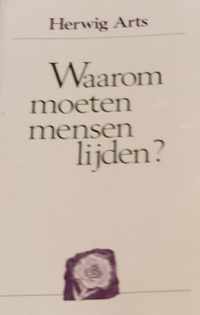 Waarom moeten mensen lijden?