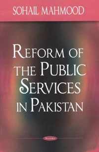 Reform of the Public Services in Pakistan