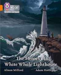 Collins Big Cat Phonics for Letters and Sounds - The Heroes of White Whale Lighthouse