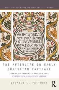 The Afterlife in Early Christian Carthage