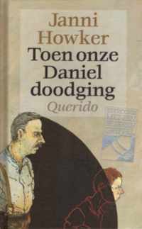 Toen onze Daniel doodging