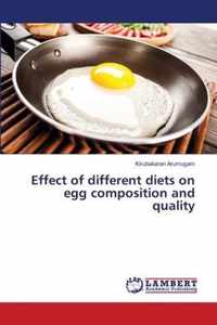 Effect of different diets on egg composition and quality