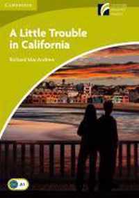 A Little Trouble in California