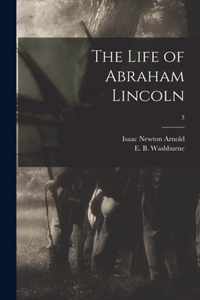 The Life of Abraham Lincoln; 3