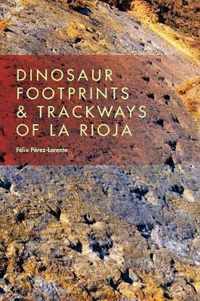 Dinosaur Footprints and Trackways of La Rioja