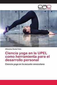 Ciencia yoga en la UPEL como herramienta para el desarrollo personal