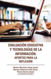 Evaluacion Educativa Y Tecnologias De La Informacion. Aportes Para La Reflexion