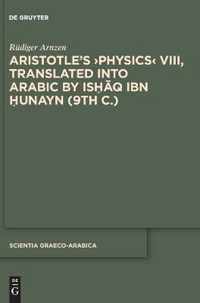 Aristotle's >Physics< VIII, Translated into Arabic by Ishaq ibn Hunayn (9th c.)