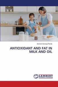 Antioxidant and Fat in Milk and Oil