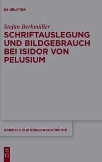 Schriftauslegung Und Bildgebrauch Bei Isidor Von Pelusium