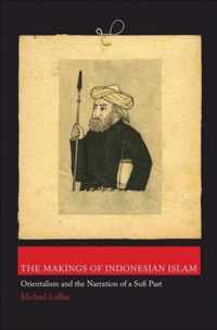 The Makings of Indonesian Islam