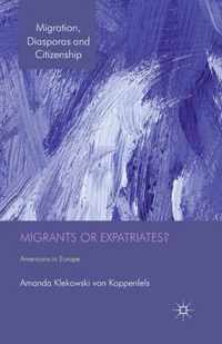 Migrants or Expatriates?