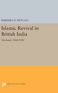 Islamic Revival in British India - Deoband, 1860-1900