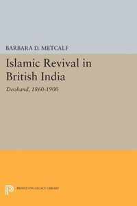 Islamic Revival in British India - Deoband, 1860-1900