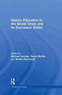 Islamic Education in the Soviet Union and Its Successor States