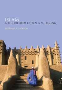 Islam and the Problem of Black Suffering