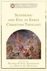 Suffering and Evil in Early Christian Thought