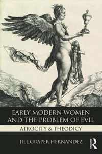 Early Modern Women & The Problem Of Evil