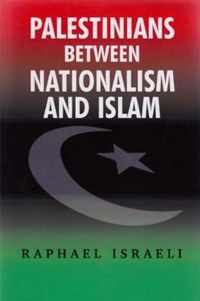 Palestinians Between Nationalism and Islam