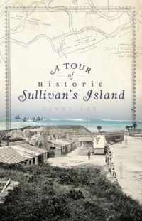 A Tour of Historic Sullivan's Island