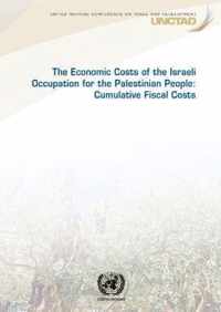 The economic costs of the Israeli occupation for the Palestinian people