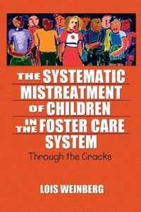 The Systematic Mistreatment of Children in the Foster Care System