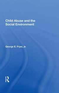 Child Abuse And The Social Environment