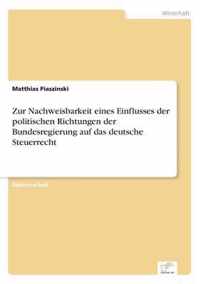 Zur Nachweisbarkeit eines Einflusses der politischen Richtungen der Bundesregierung auf das deutsche Steuerrecht