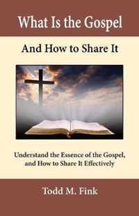 What Is the Gospel and How to Share It