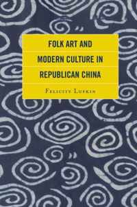 Folk Art and Modern Culture in Republican China