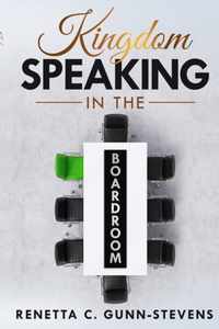 Kingdom Speaking in the Boardroom