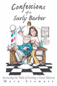Confessions Of A Surly Barber