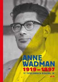 Anne Wadman 1919-1997