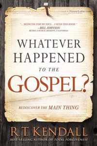 Whatever Happened to the Gospel?