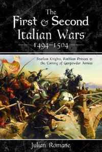 The First and Second Italian Wars 1494-1504