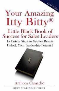 Your Amazing Itty Bitty Little Black Book of Success for Sales Leaders