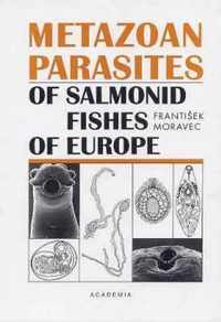 Metazoan Parasites of Salmonid Fishes of Europe