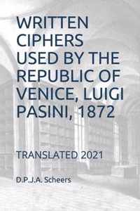 Written Ciphers Used by the Republic of Venice, Luigi Pasini, 1872