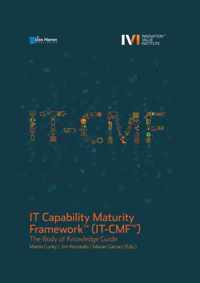 IT Capability Maturity Framework(TM) IT-CMF(TM)